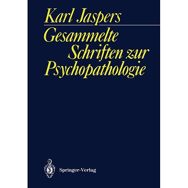 Gesammelte Schriften zur Psychopathologie, Karl Jaspers
