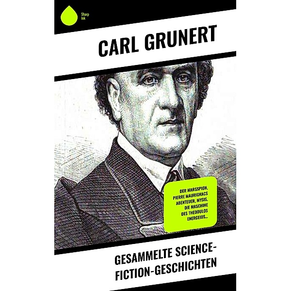 Gesammelte Science-Fiction-Geschichten, Carl Grunert