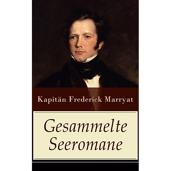 Gesammelte Seeromane, Frederick Kapitän Marryat