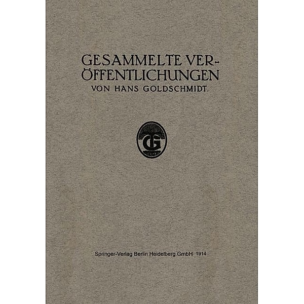 Gesammelte Veröffentlichungen, Hans Goldschmidt