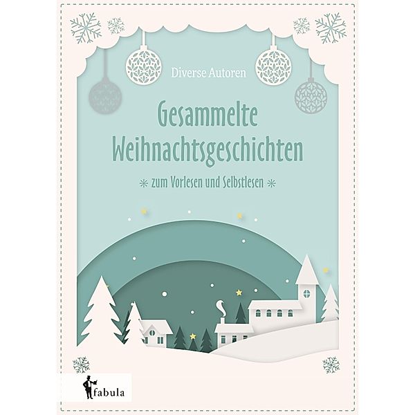 Gesammelte Weihnachtsgeschichten / fabula Verlag Hamburg, Charles Dickens