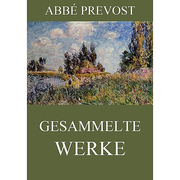 Gesammelte Werke, Abbé Prevost