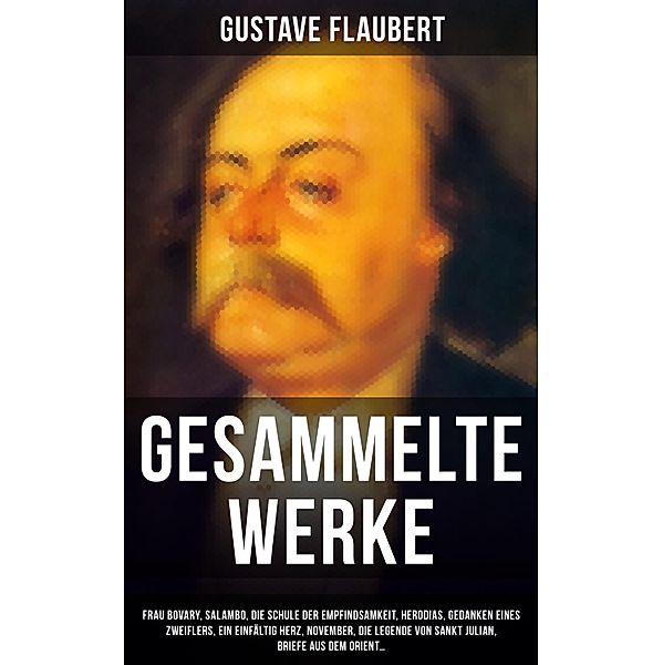 Gesammelte Werke, Gustave Flaubert