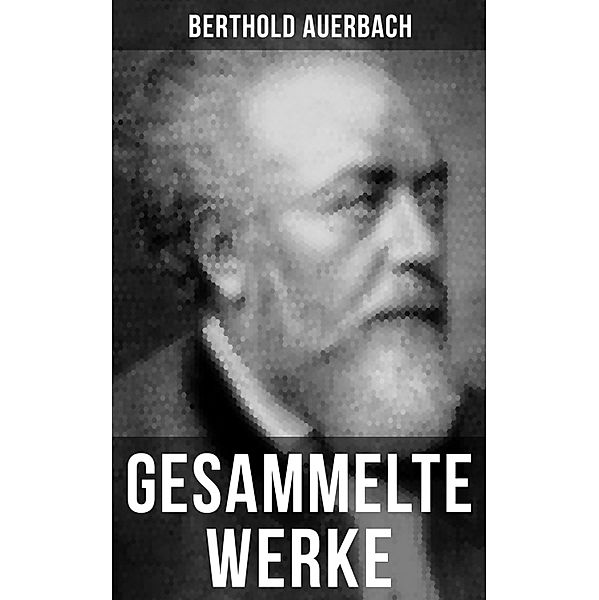 Gesammelte Werke, Berthold Auerbach