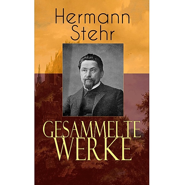 Gesammelte Werke, Hermann Stehr