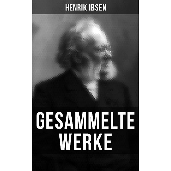 Gesammelte Werke, Henrik Ibsen