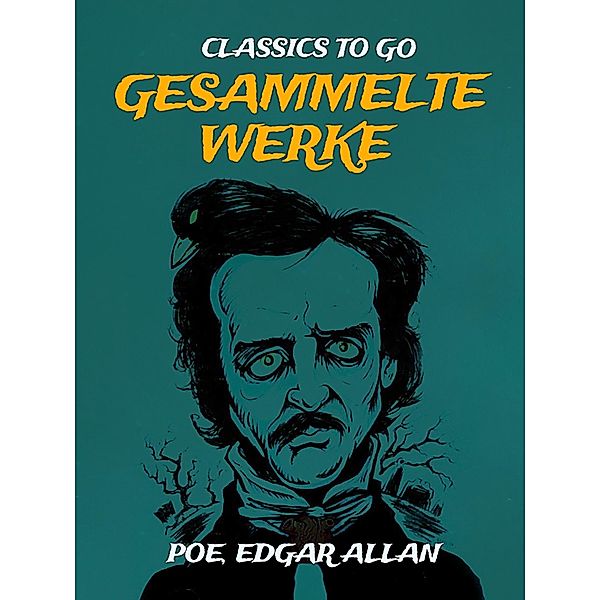 Gesammelte Werke, Edgar Allan, Poe