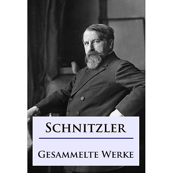 Gesammelte Werke, Arthur Schnitzler