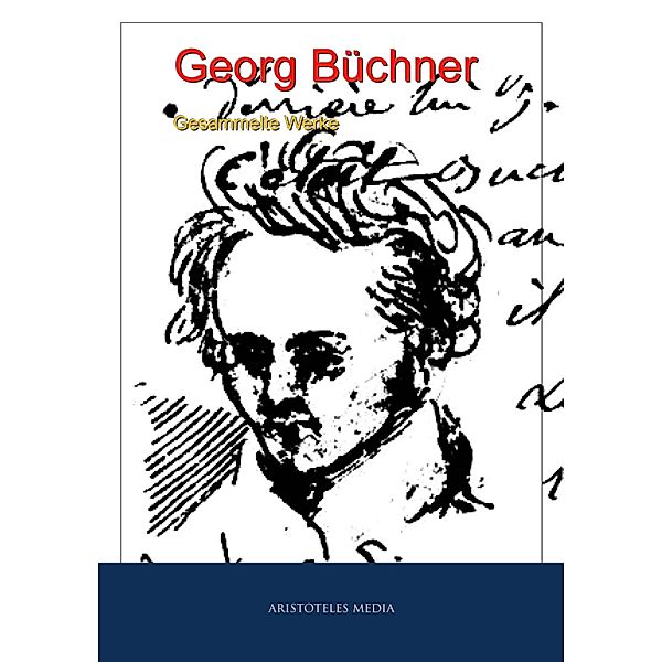 Gesammelte Werke, Georg BüCHNER