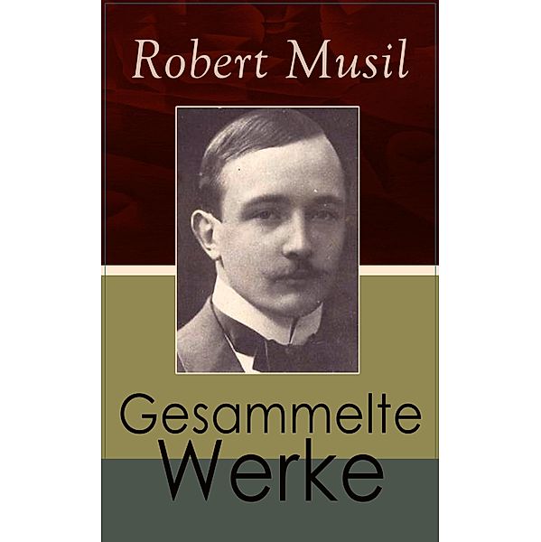 Gesammelte Werke, Robert Musil