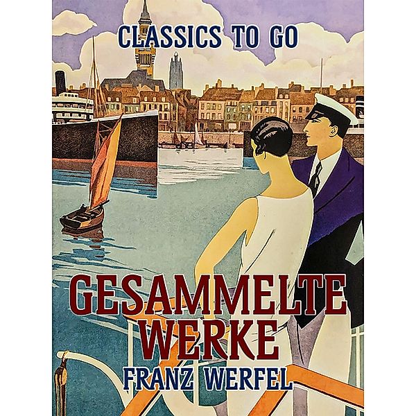 Gesammelte Werke, Franz Werfel