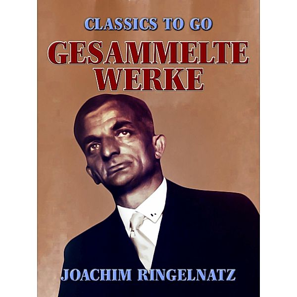 Gesammelte Werke, Joachim Ringelnatz