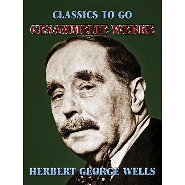 Gesammelte Werke, Herbert George Wells