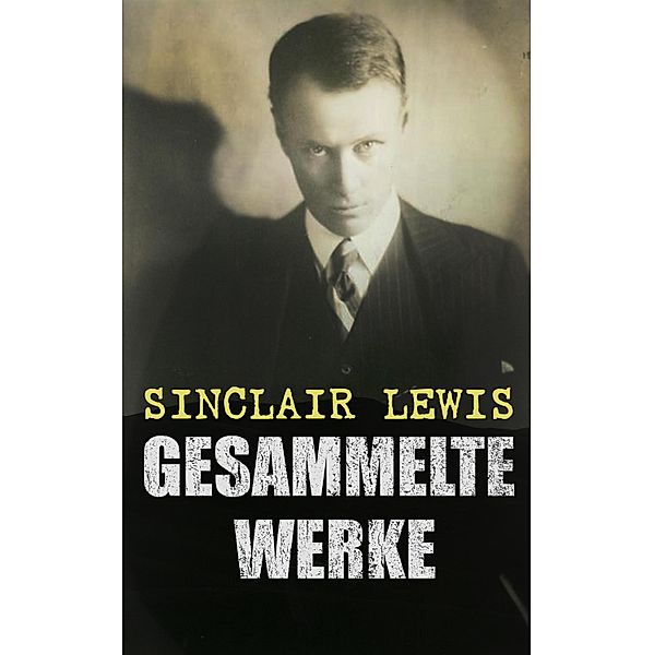 Gesammelte Werke, Sinclair Lewis