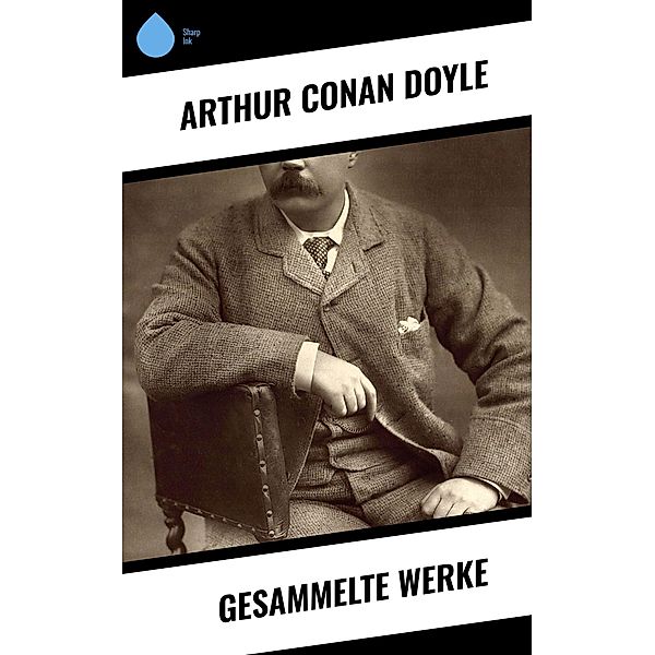 Gesammelte Werke, Arthur Conan Doyle