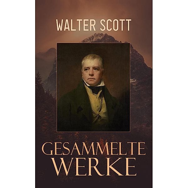Gesammelte Werke, Walter Scott