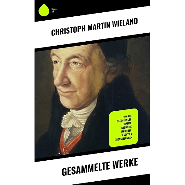 Gesammelte Werke, Christoph Martin Wieland