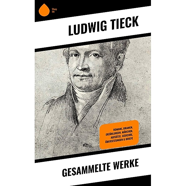 Gesammelte Werke, Ludwig Tieck