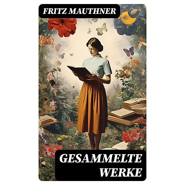 Gesammelte Werke, Fritz Mauthner