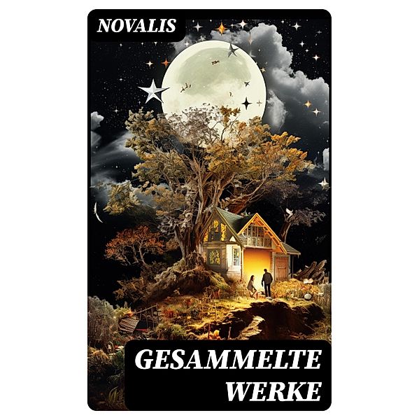 Gesammelte Werke, Novalis