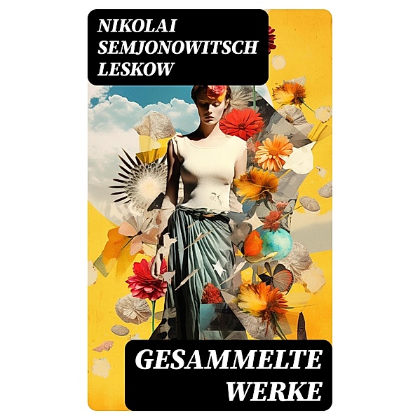 Gesammelte Werke, Nikolai Semjonowitsch Leskow