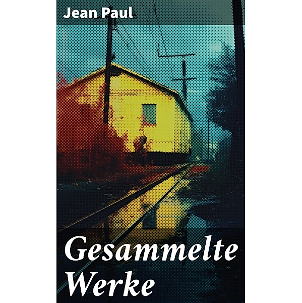 Gesammelte Werke, Jean Paul