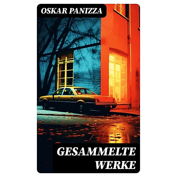 Gesammelte Werke, Oskar Panizza