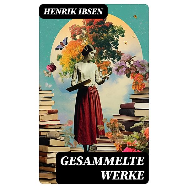 Gesammelte Werke, Henrik Ibsen