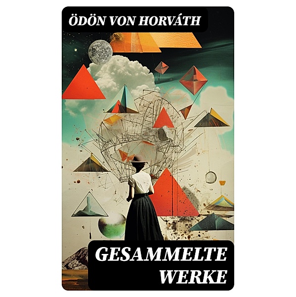 Gesammelte Werke, Ödön von Horváth