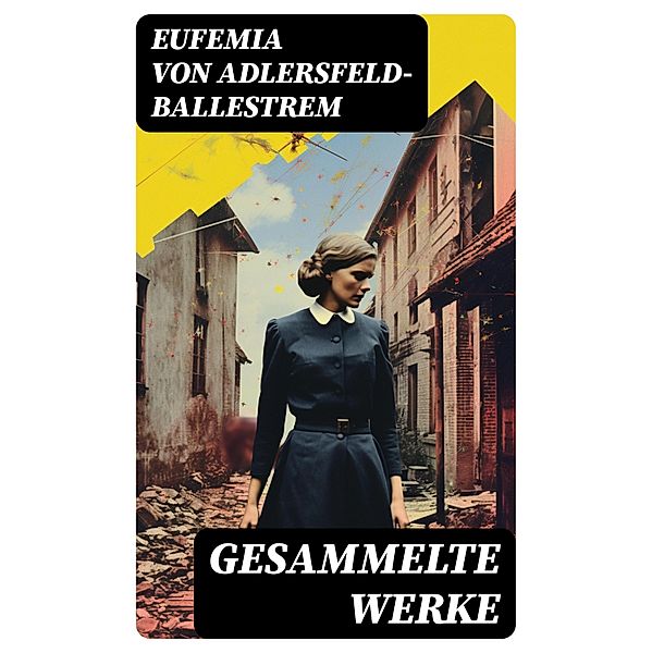 Gesammelte Werke, Eufemia von Adlersfeld-Ballestrem