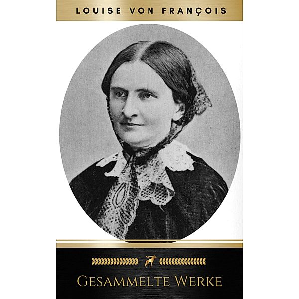 Gesammelte Werke, Louise von François