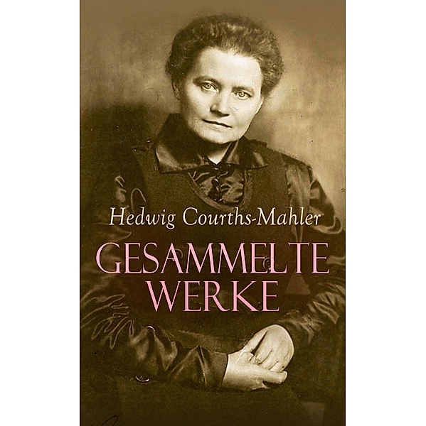 Gesammelte Werke, Hedwig Courths-Mahler