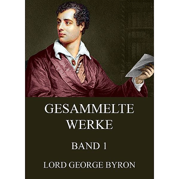 Gesammelte Werke, Band 1, George Byron