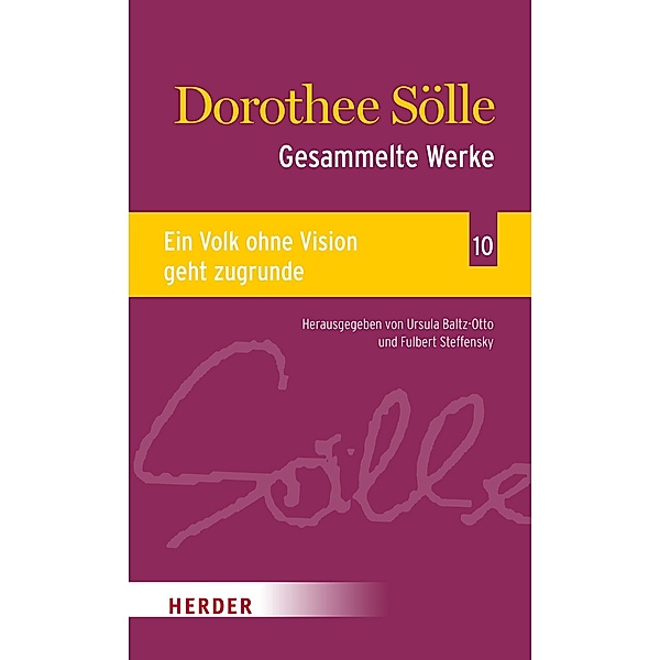 Gesammelte Werke Band 10: Ein Volk ohne Vision geht zugrunde / Gesammelte Werke - Dorothee Sölle, Dorothee Sölle