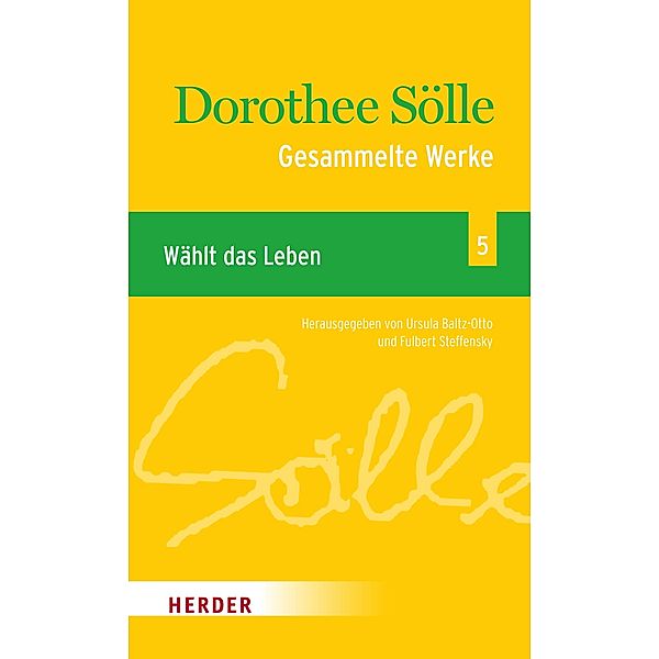 Gesammelte Werke Band 5: Wählt das Leben / Gesammelte Werke - Dorothee Sölle, Dorothee Sölle