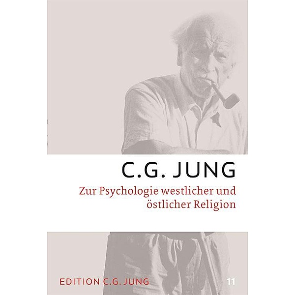 Gesammelte Werke: Bd.11 Zur Psychologie westlicher und östlicher Religion, C. G. Jung