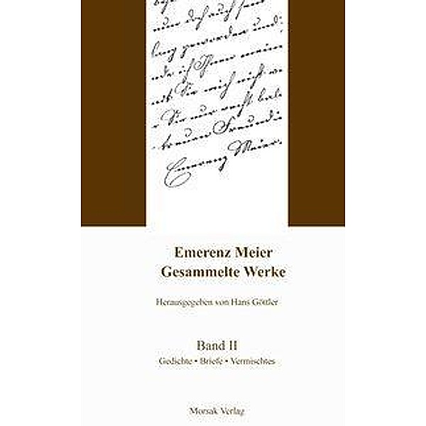 Gesammelte Werke: Bd.2 Gedichte, Briefe, Vermischtes, Emerenz Meier