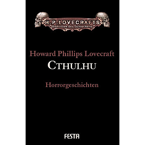 Gesammelte Werke. Erzählungen / Cthulhu, Howard Ph. Lovecraft