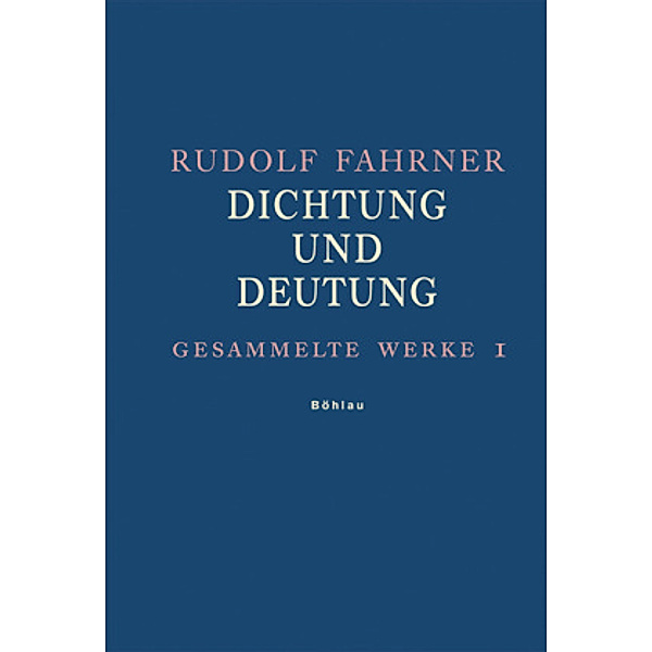 Gesammelte Werke I; ., Rudolf Fahrner