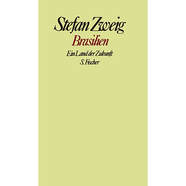 Gesammelte Werke in Einzelbänden / Brasilien, Stefan Zweig