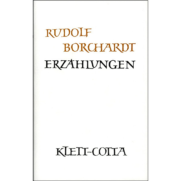 Gesammelte Werke in Einzelbänden / Erzählungen (Gesammelte Werke in Einzelbänden), Rudolf Borchardt