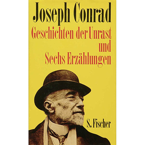 Gesammelte Werke in Einzelbänden / Geschichten der Unrast und sechs Erzählungen, Joseph Conrad