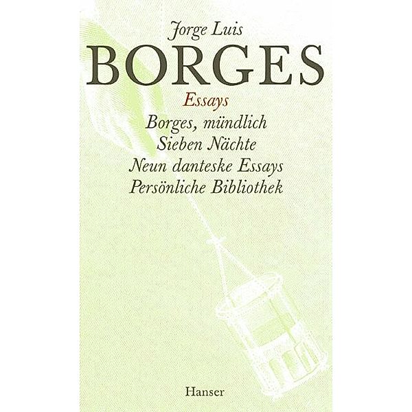 Gesammelte Werke in zwölf Bänden.Band 4: Der Essays vierter Teil, Jorge Luis Borges