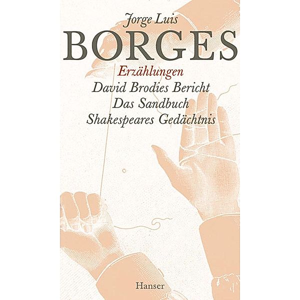 Gesammelte Werke in zwölf Bänden. Band 6: Der Erzählungen zweiter Teil, Jorge Luis Borges