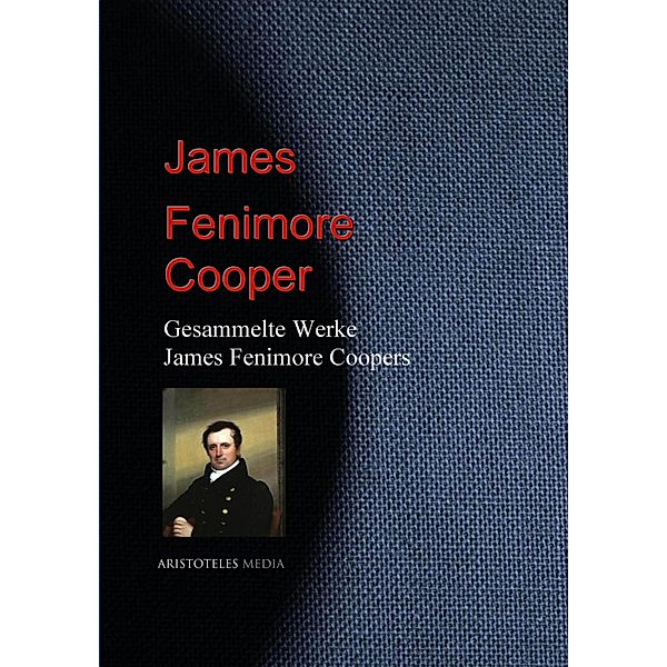 Gesammelte Werke James Fenimore Coopers, James Fenimore Cooper