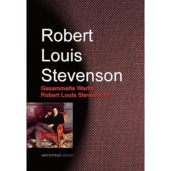 Gesammelte Werke Robert Louis Stevensons, Robert Louis Stevenson