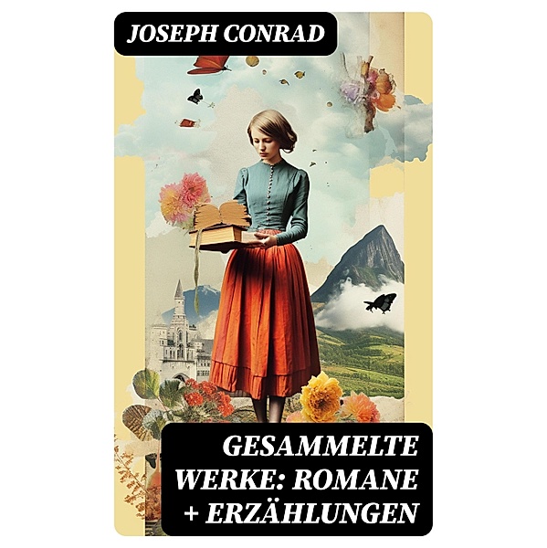 Gesammelte Werke: Romane + Erzählungen, Joseph Conrad