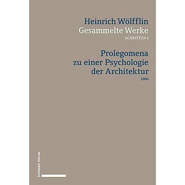 Gesammelte Werke, Schriften.Bd.1, Heinrich Wölfflin