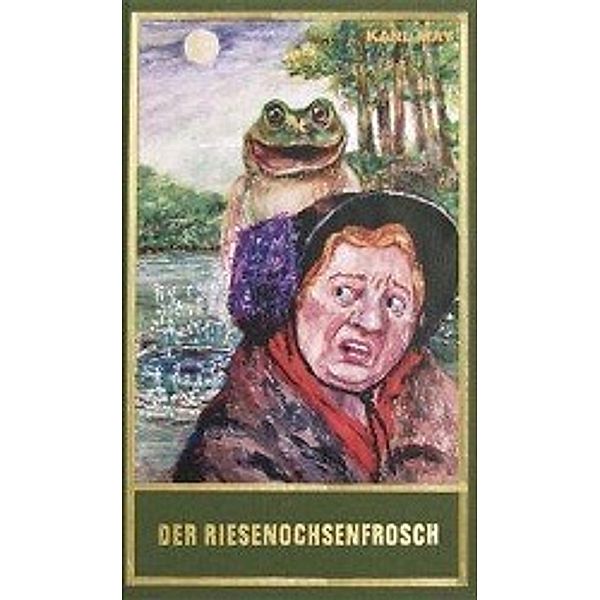 Gesammelte Werke, Sonderbände: Der Riesenochsenfrosch, Karl May