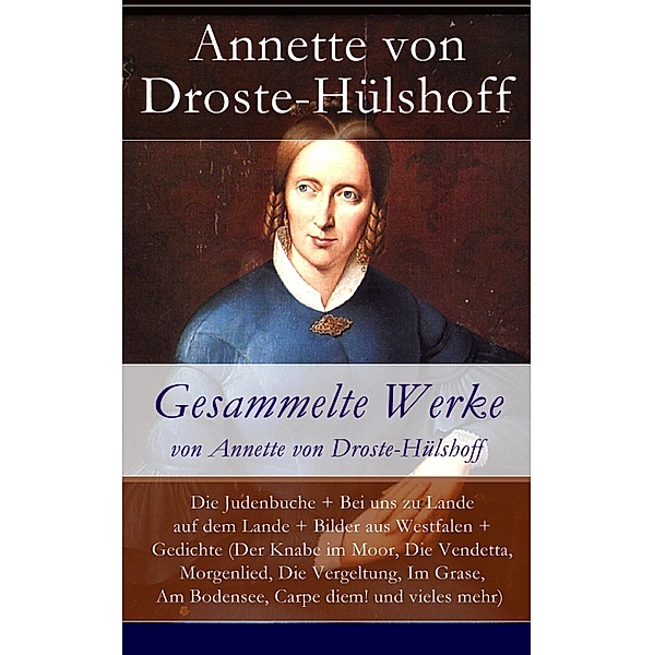 Gesammelte Werke von Annette von Droste-Hülshoff, Annette von Droste-Hülshoff